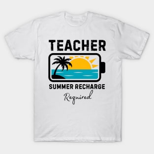 Teacher Summer Recharge Required Last day School T-Shirt